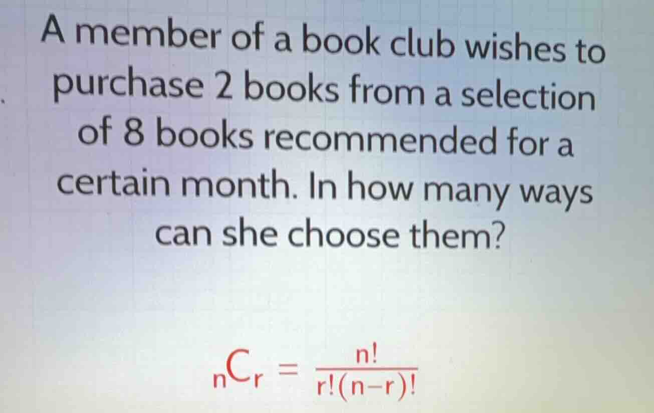 a member of a book club wishes to purchase 2 books from a selection of …