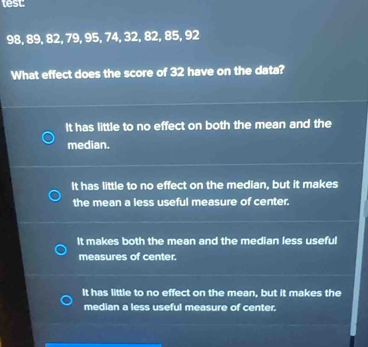 98, 89, 82, 79, 95, 74, 32, 82, 85, 92 what effect does the score of 32…