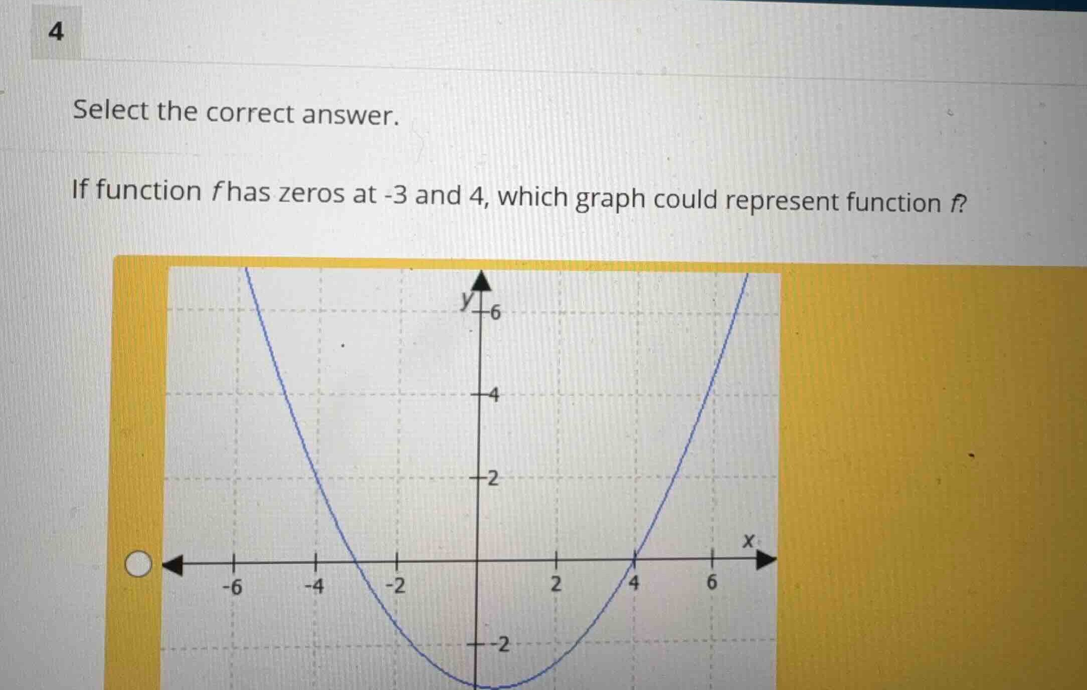 select the correct answer. if function \\(f\\) has zeros at -3 and 4, w…