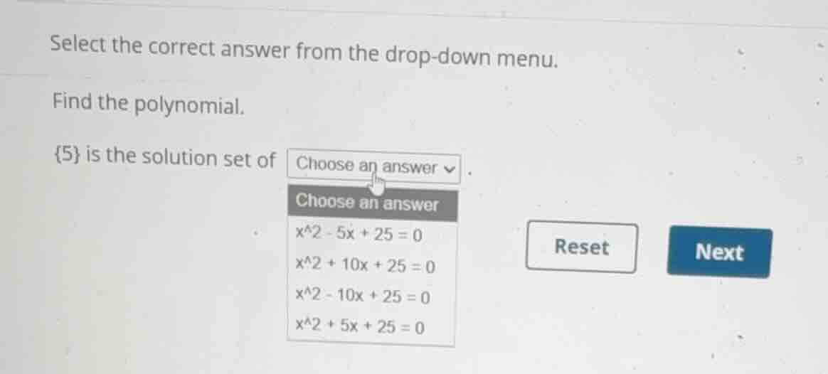 select the correct answer from the drop-down menu. find the polynomial.…