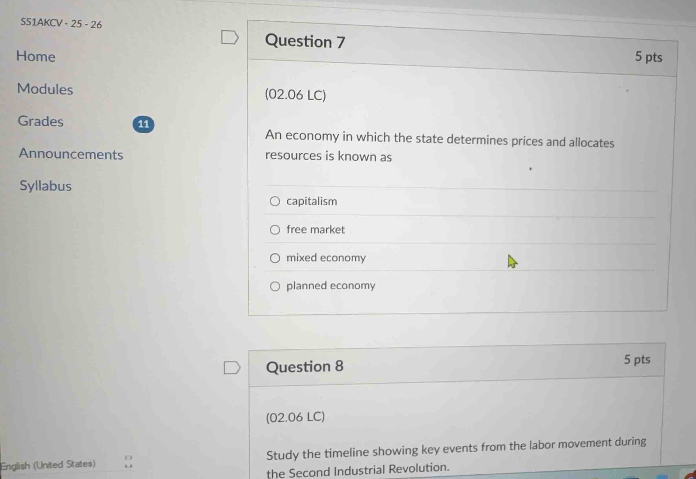 question 7 (02.06 lc) an economy in which the state determines prices a…