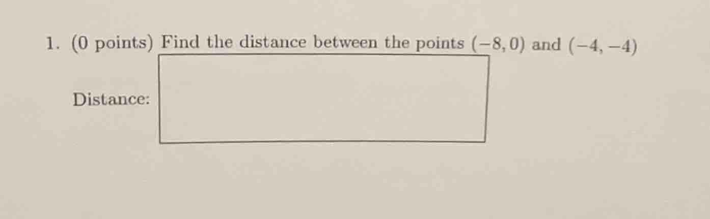 1. (0 points) find the distance between the points \\((-8,0)\\) and \\(…