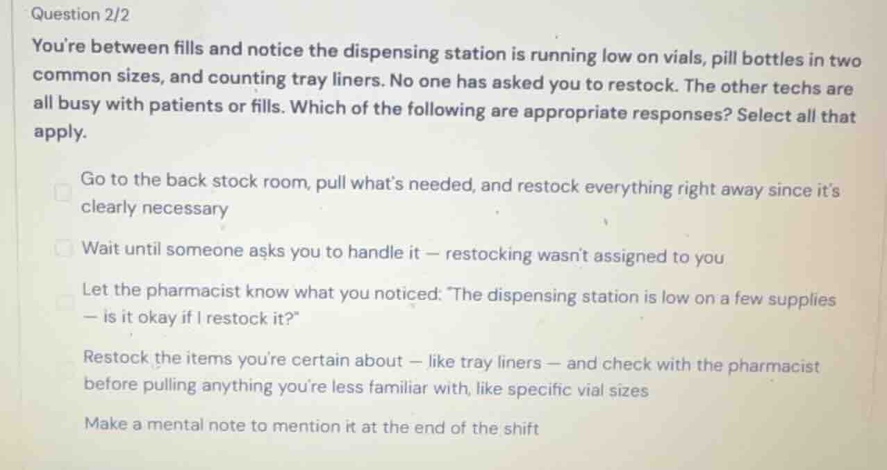 question 2/2 youre between fills and notice the dispensing station is r…