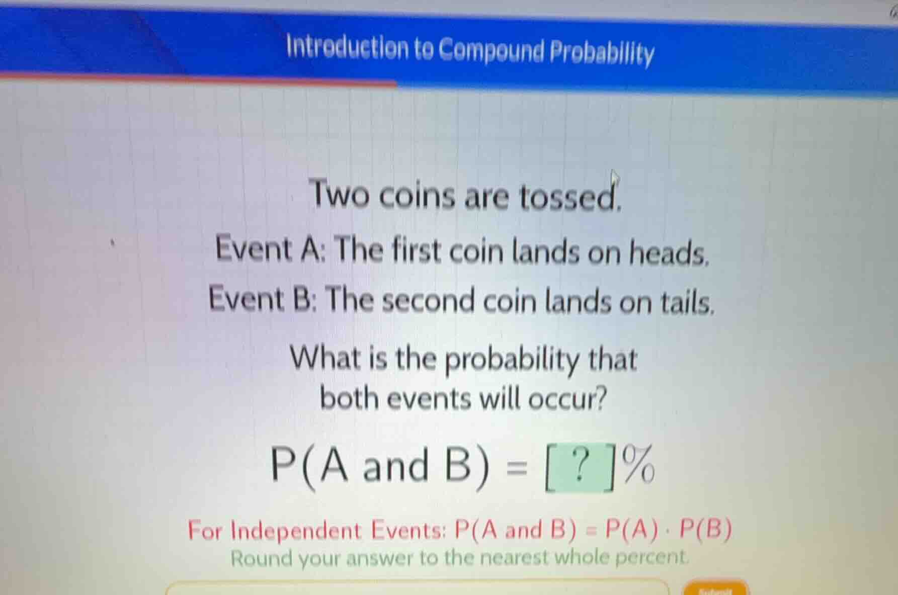 introduction to compound probability two coins are tossed. event a: the…
