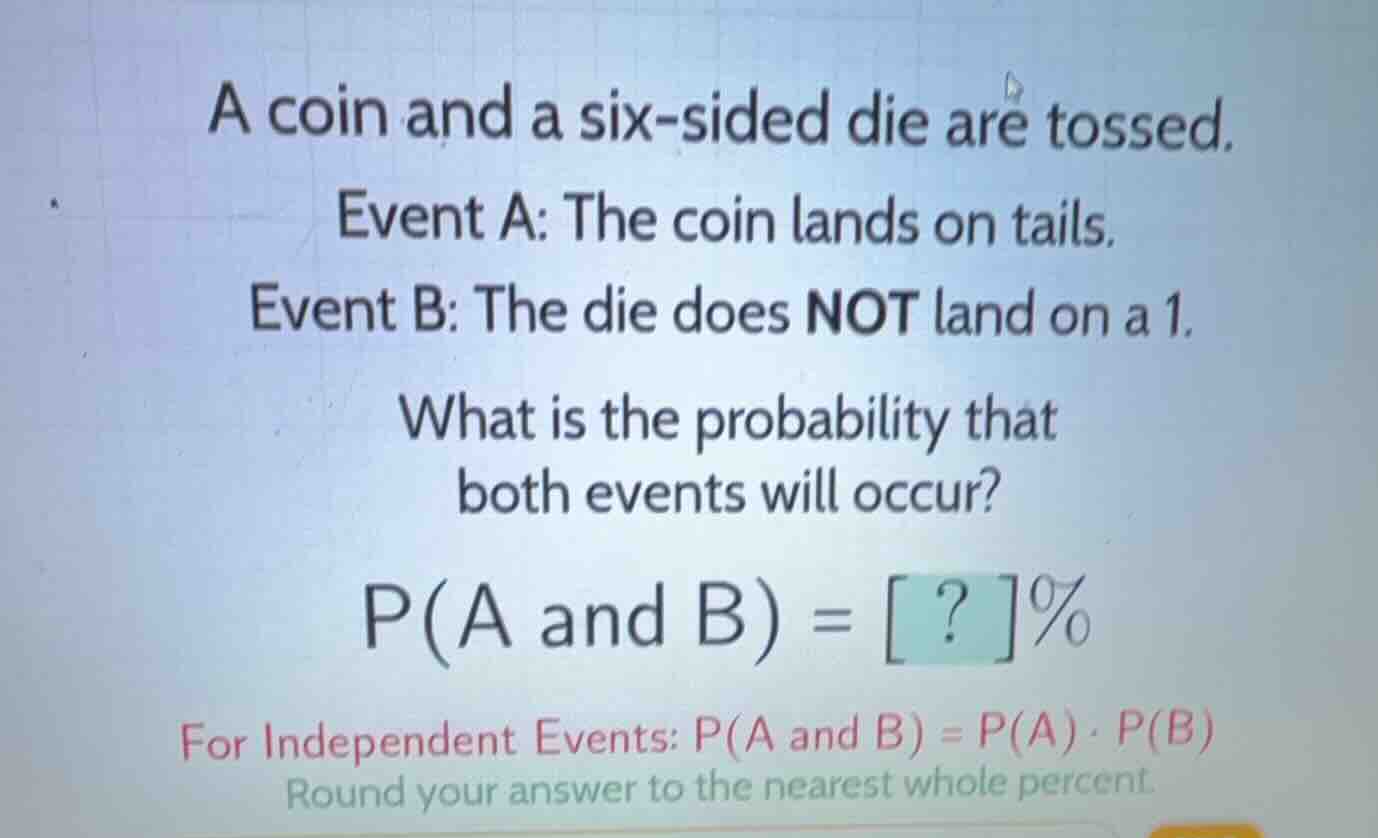 a coin and a six-sided die are tossed. event a: the coin lands on tails…