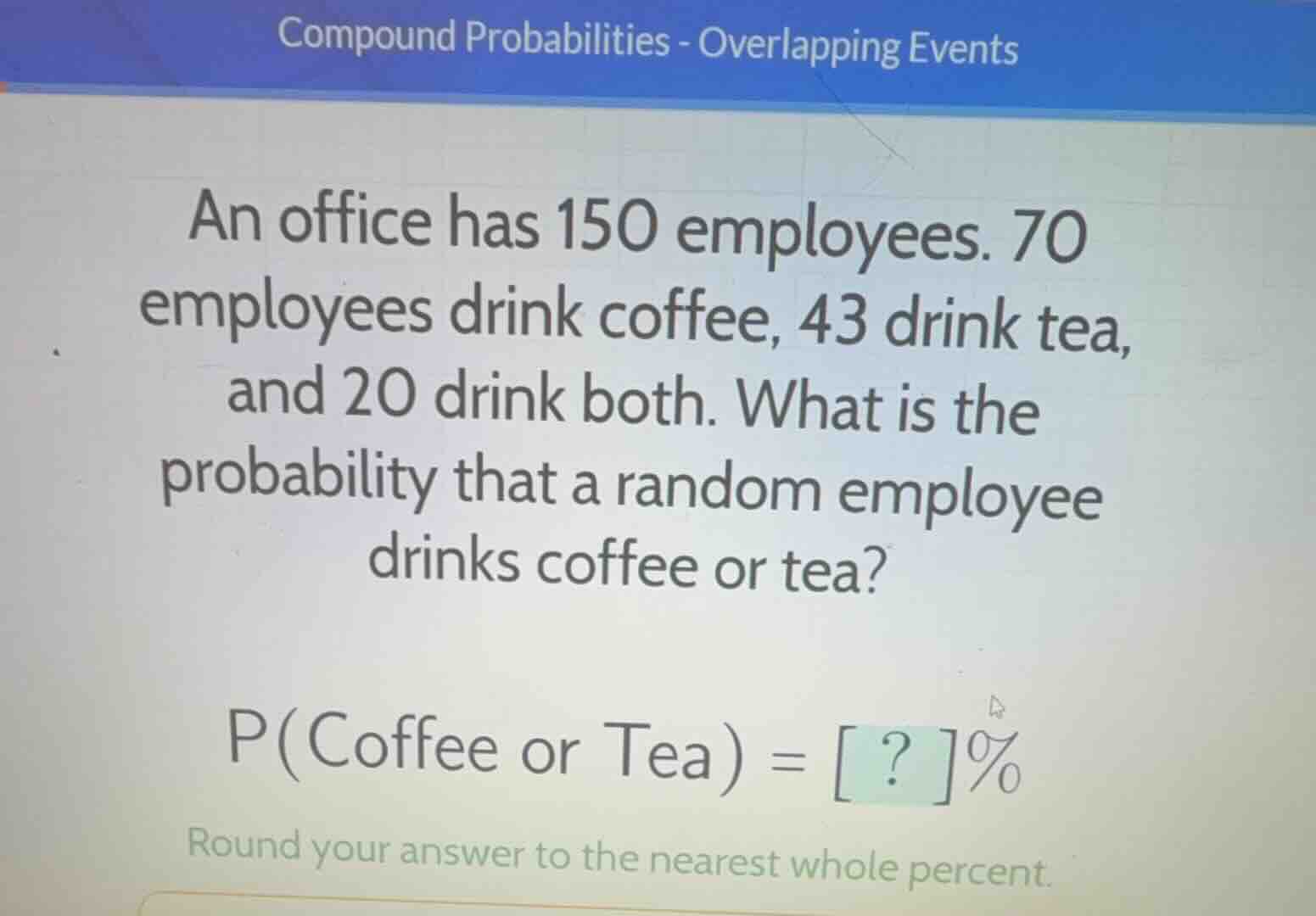 compound probabilities - overlapping events an office has 150 employees…