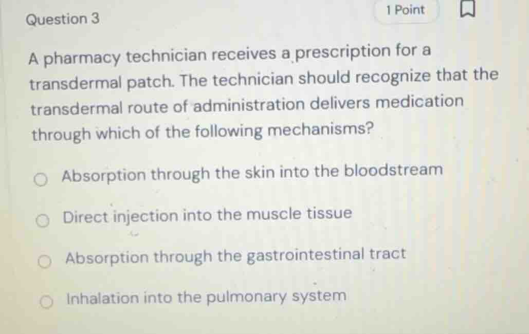 question 3 a pharmacy technician receives a prescription for a transder…