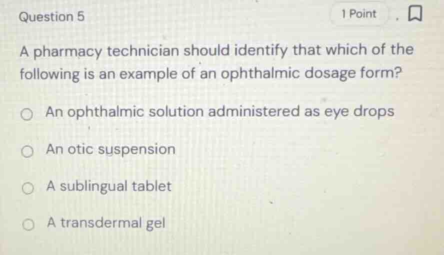 question 5 a pharmacy technician should identify that which of the foll…