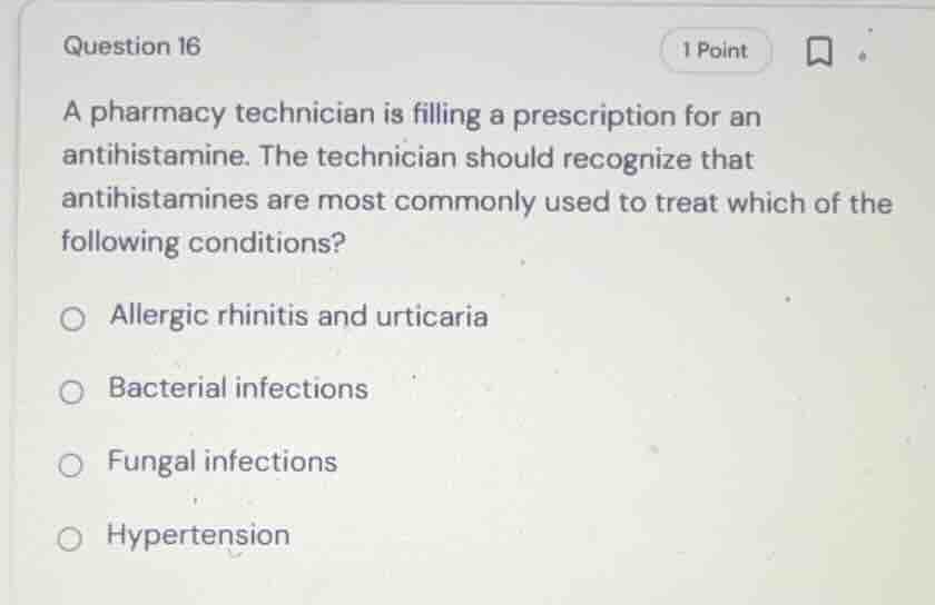 question 16 a pharmacy technician is filling a prescription for an anti…