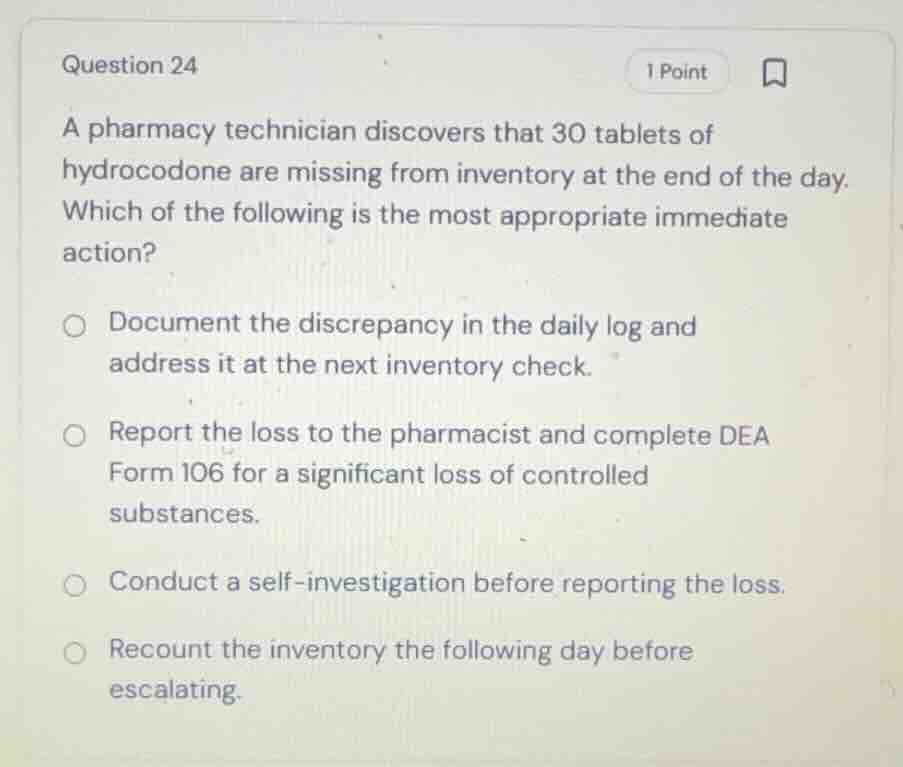 question 24 a pharmacy technician discovers that 30 tablets of hydrocod…