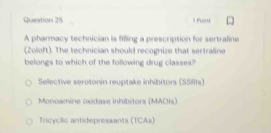 question 25 a pharmacy technician is filling a prescription for sertral…