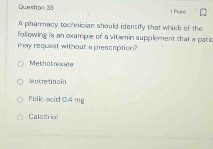 question 33 a pharmacy technician should identify that which of the fol…