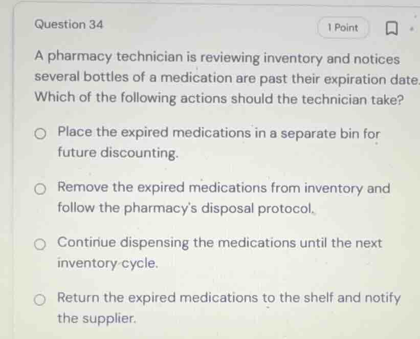 question 34 a pharmacy technician is reviewing inventory and notices se…