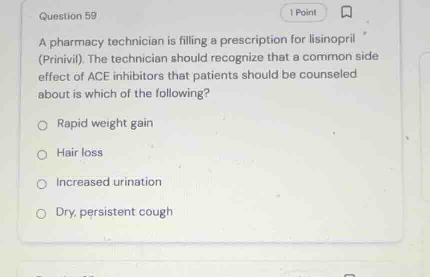 question 59 a pharmacy technician is filling a prescription for lisinop…