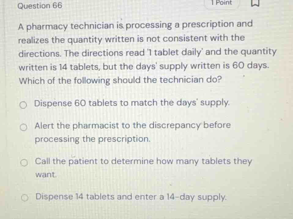 question 66 a pharmacy technician is processing a prescription and real…