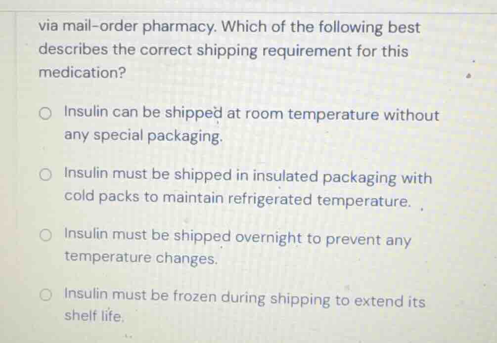 via mail-order pharmacy. which of the following best describes the corr…