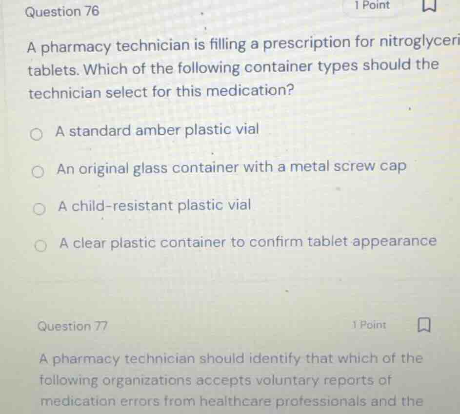 question 76 a pharmacy technician is filling a prescription for nitrogl…