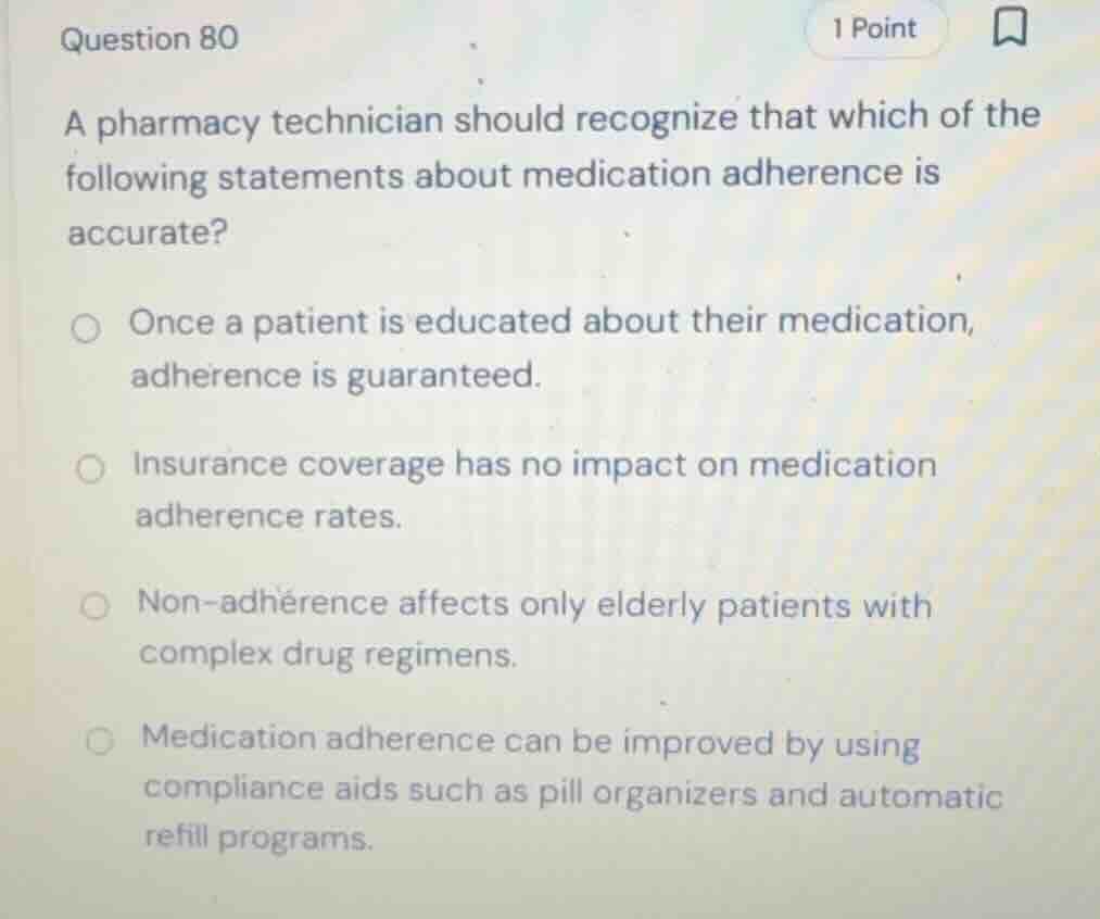 question 80 a pharmacy technician should recognize that which of the fo…