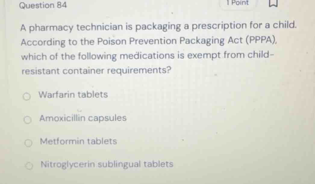 question 84 a pharmacy technician is packaging a prescription for a chi…