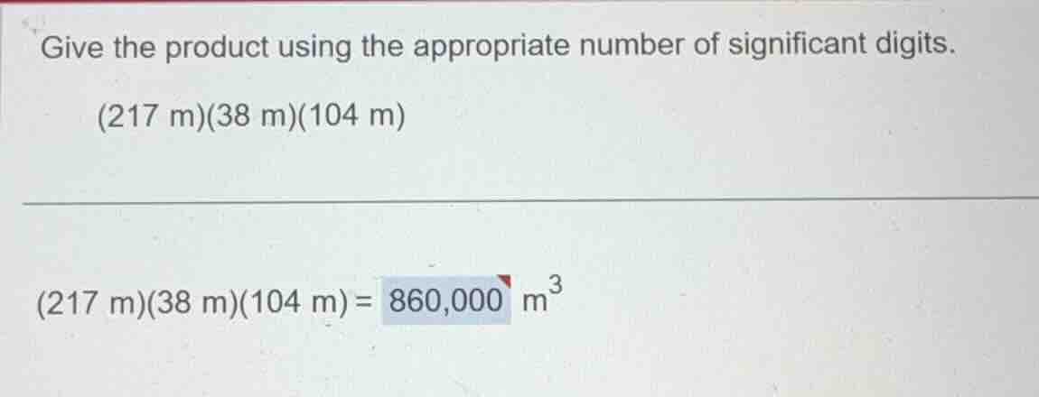 give the product using the appropriate number of significant digits. \\…