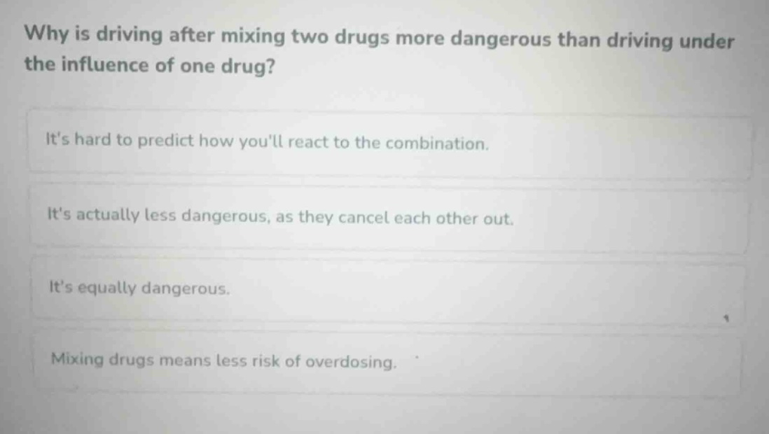 why is driving after mixing two drugs more dangerous than driving under…