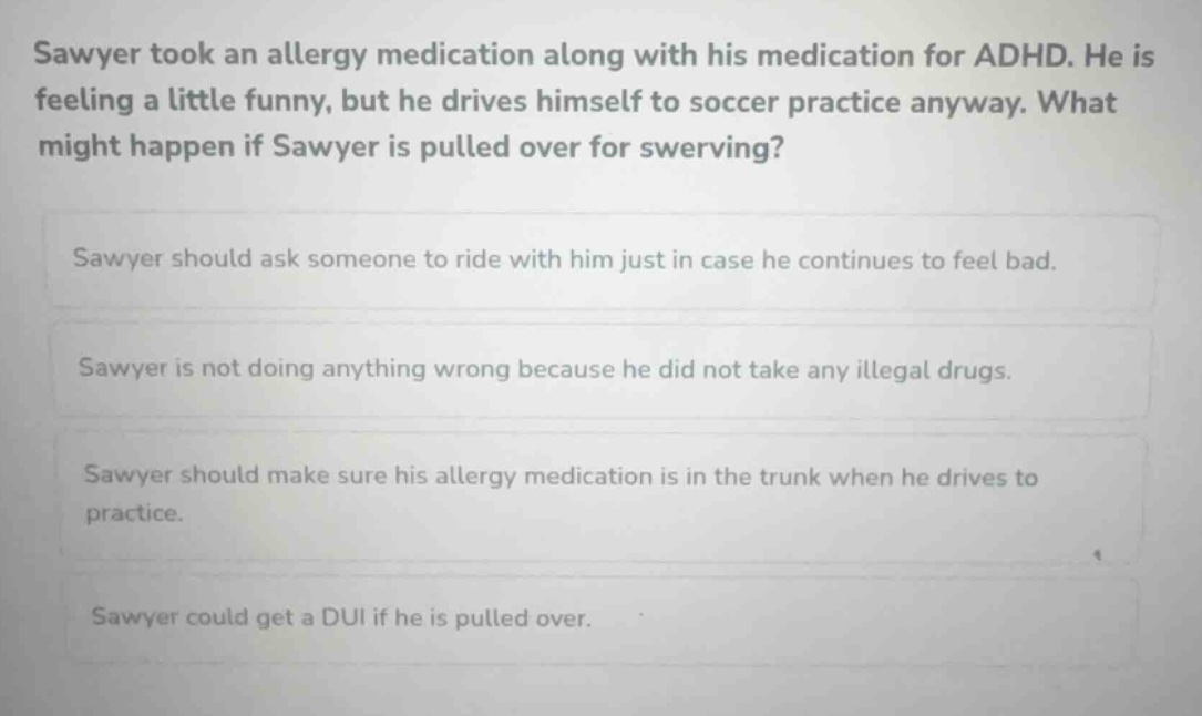 sawyer took an allergy medication along with his medication for adhd. h…