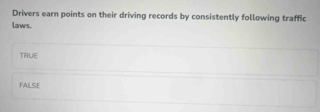 drivers earn points on their driving records by consistently following …