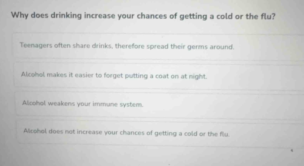 why does drinking increase your chances of getting a cold or the flu? t…