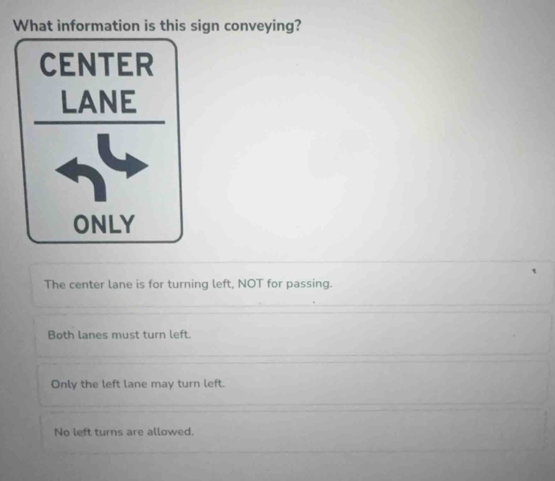 what information is this sign conveying? the center lane is for turning…