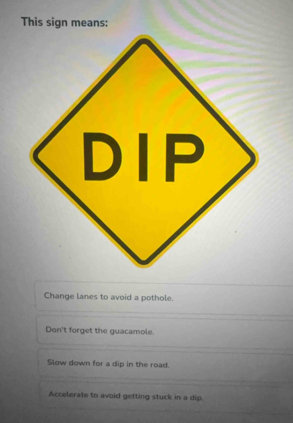 this sign means: change lanes to avoid a pothole. dont forget the guaca…