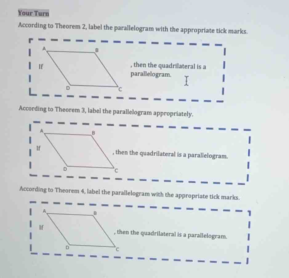 your turn according to theorem 2, label the parallelogram with the appr…