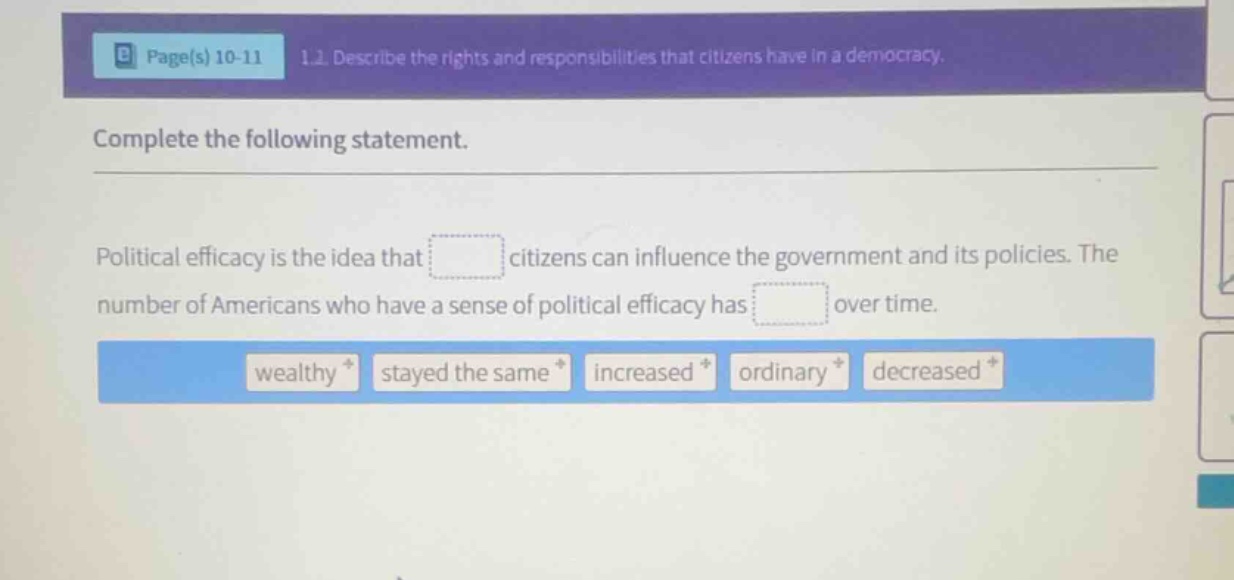 complete the following statement. political efficacy is the idea that c…