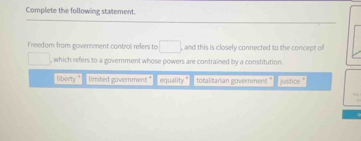 complete the following statement. freedom from government control refer…