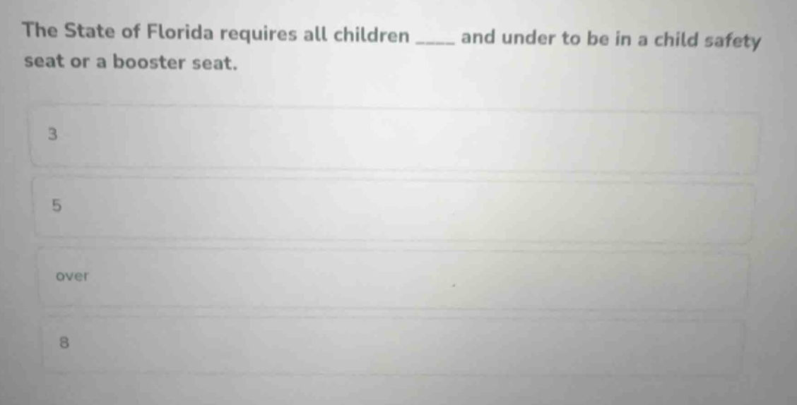 the state of florida requires all children _____ and under to be in a c…