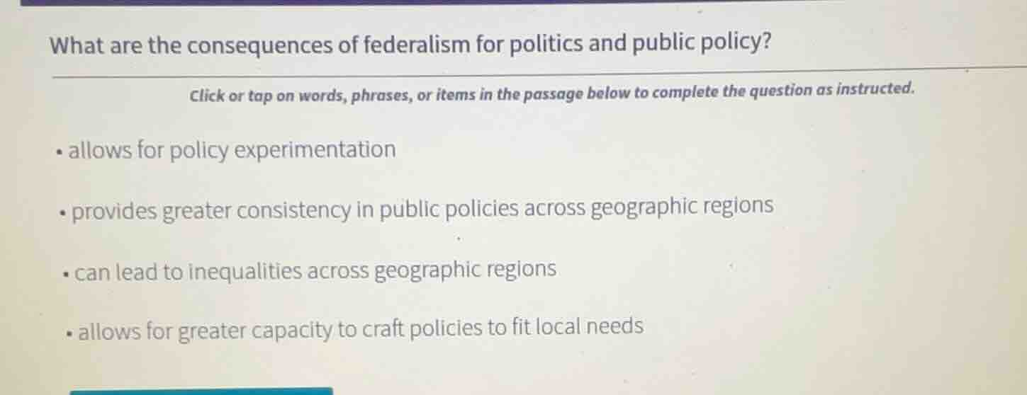 what are the consequences of federalism for politics and public policy?…