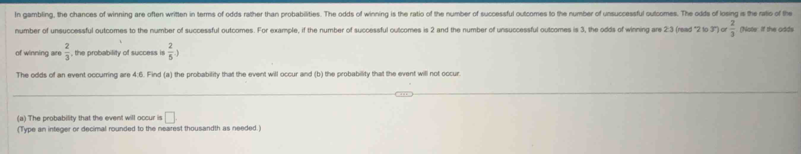 in gambling, the chances of winning are often written in terms of odds …