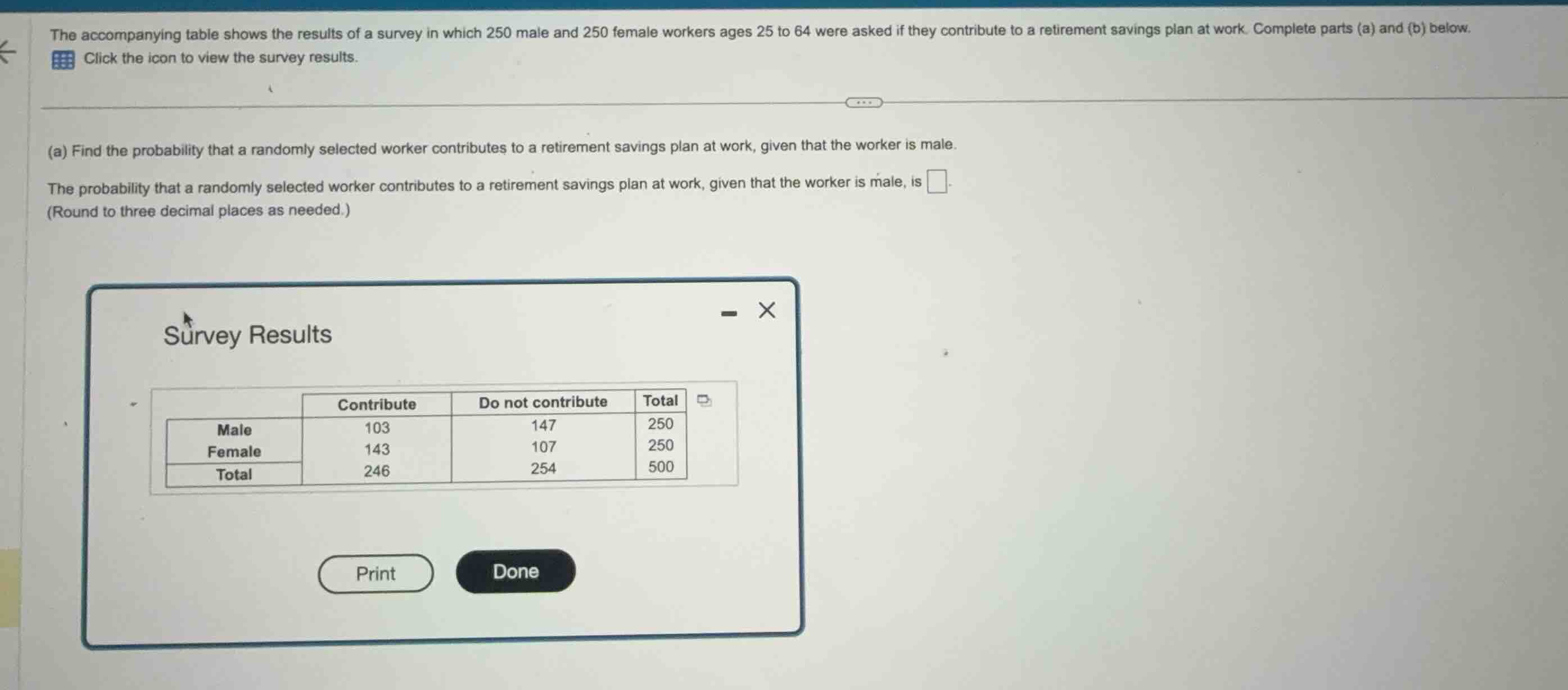 the accompanying table shows the results of a survey in which 250 male …