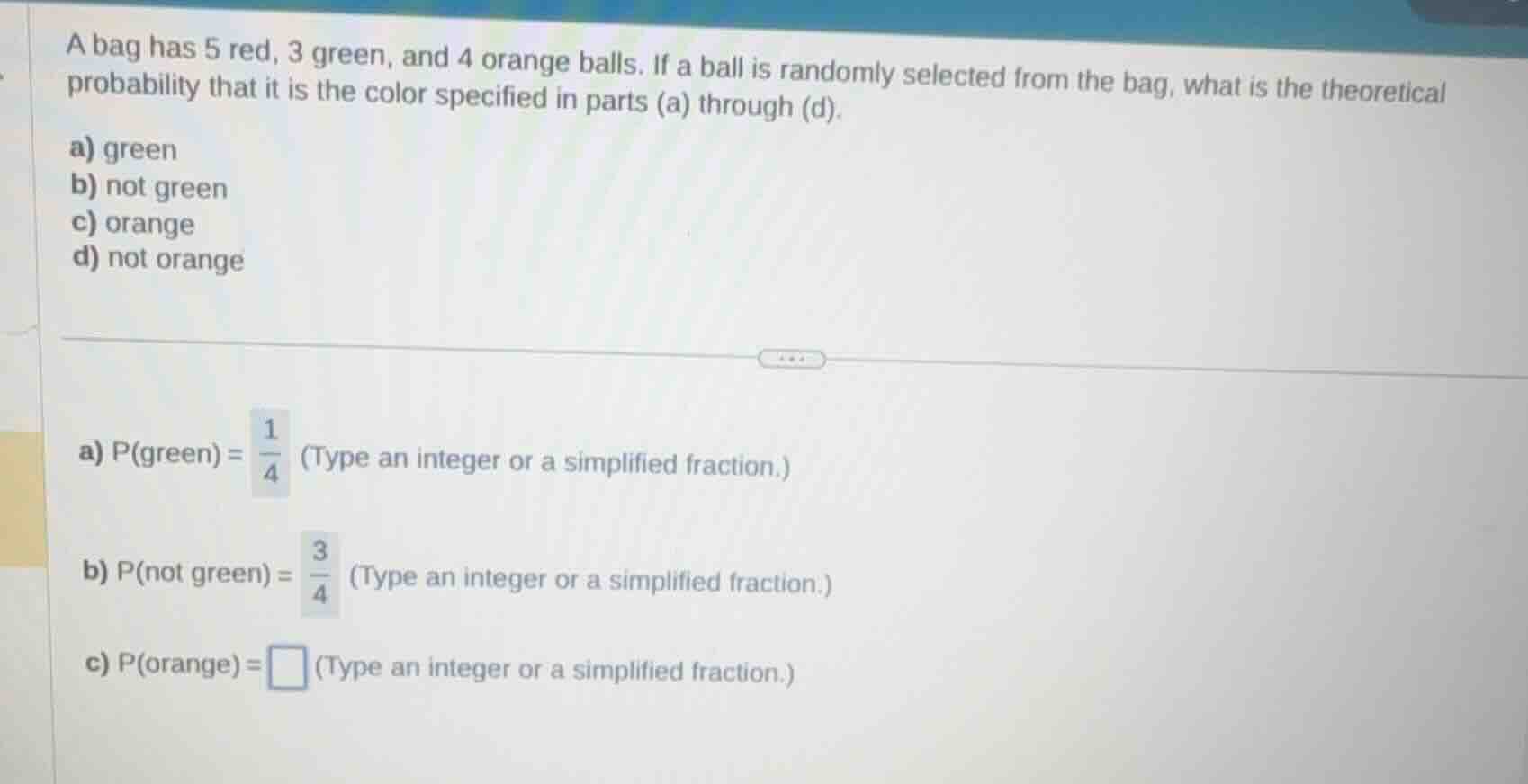 a bag has 5 red, 3 green, and 4 orange balls. if a ball is randomly sel…