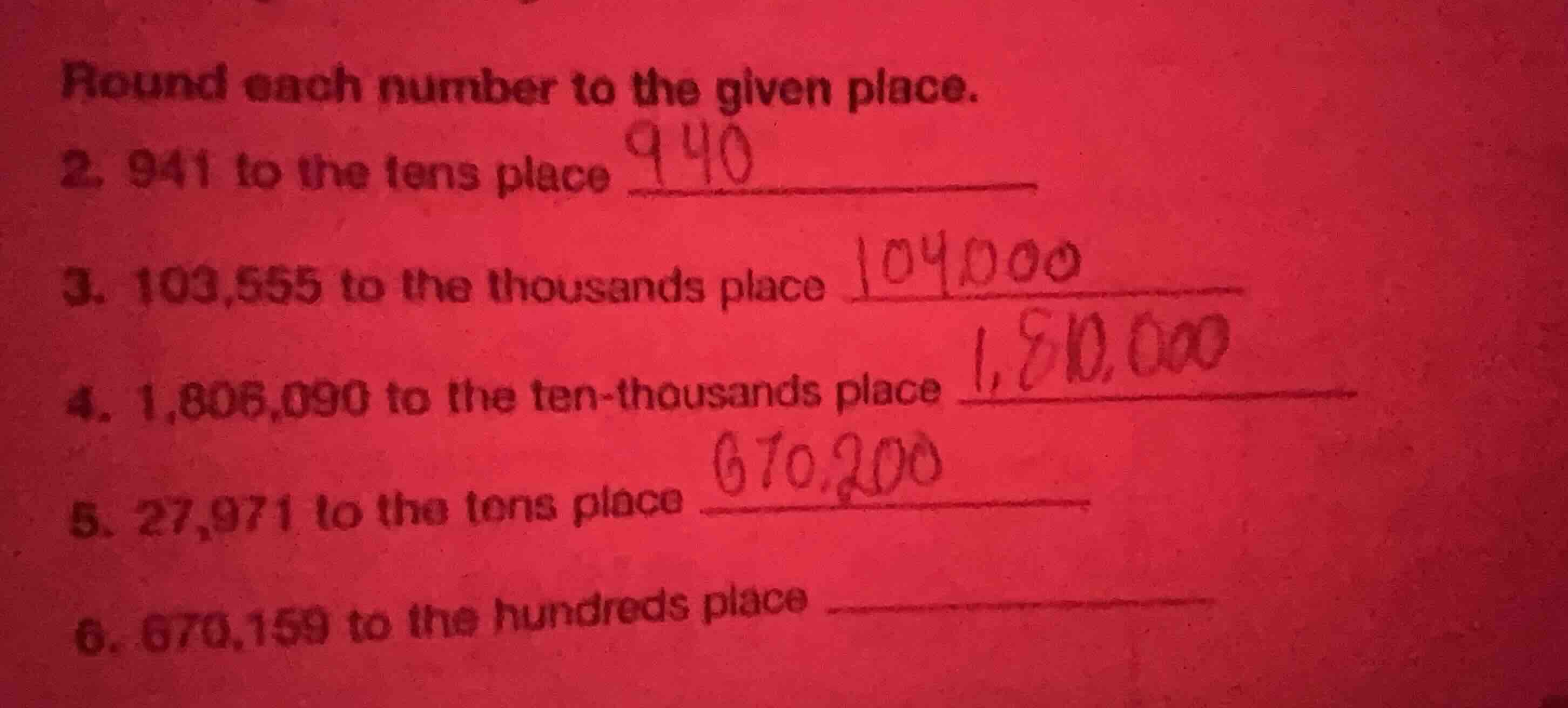 round each number to the given place. 2. 941 to the tens place 3. 103,5…