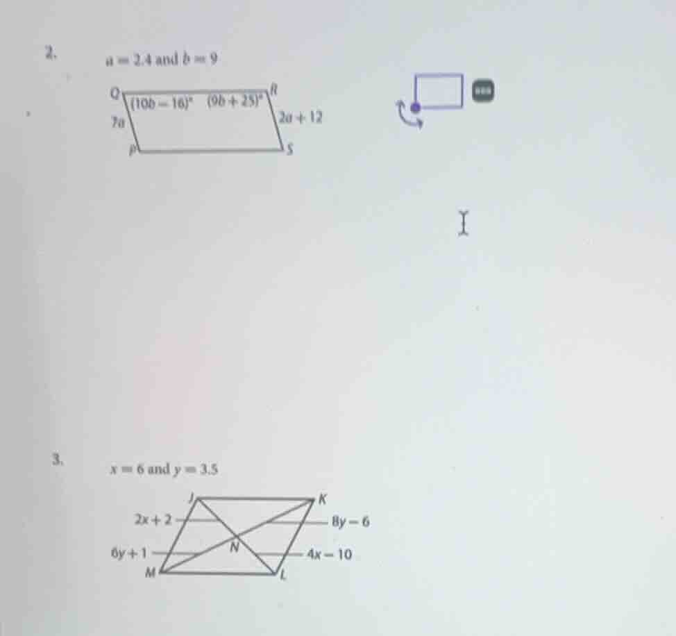 2. \\(a = 2.4\\) and \\(b = 9\\) 3. \\(x = 6\\) and \\(y = 3.5\\)