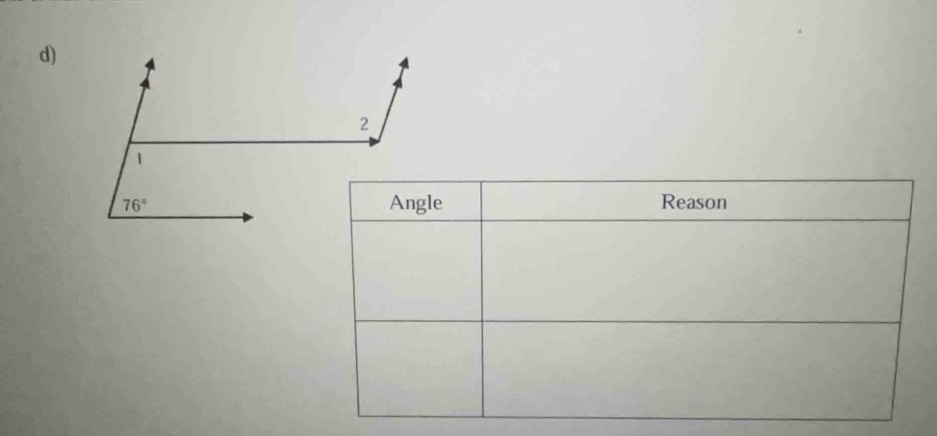 d) \\begin{array}{|c|c|} \\hline \\text{angle} & \\text{reason} \\\\ \\…