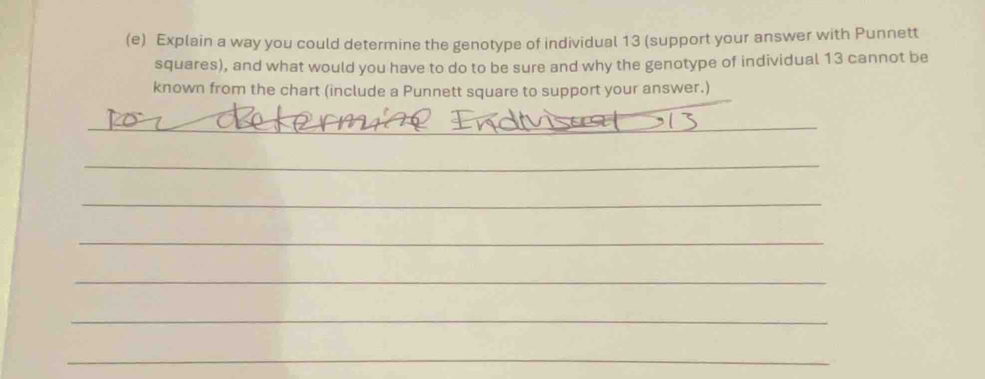 (e) explain a way you could determine the genotype of individual 13 (su…