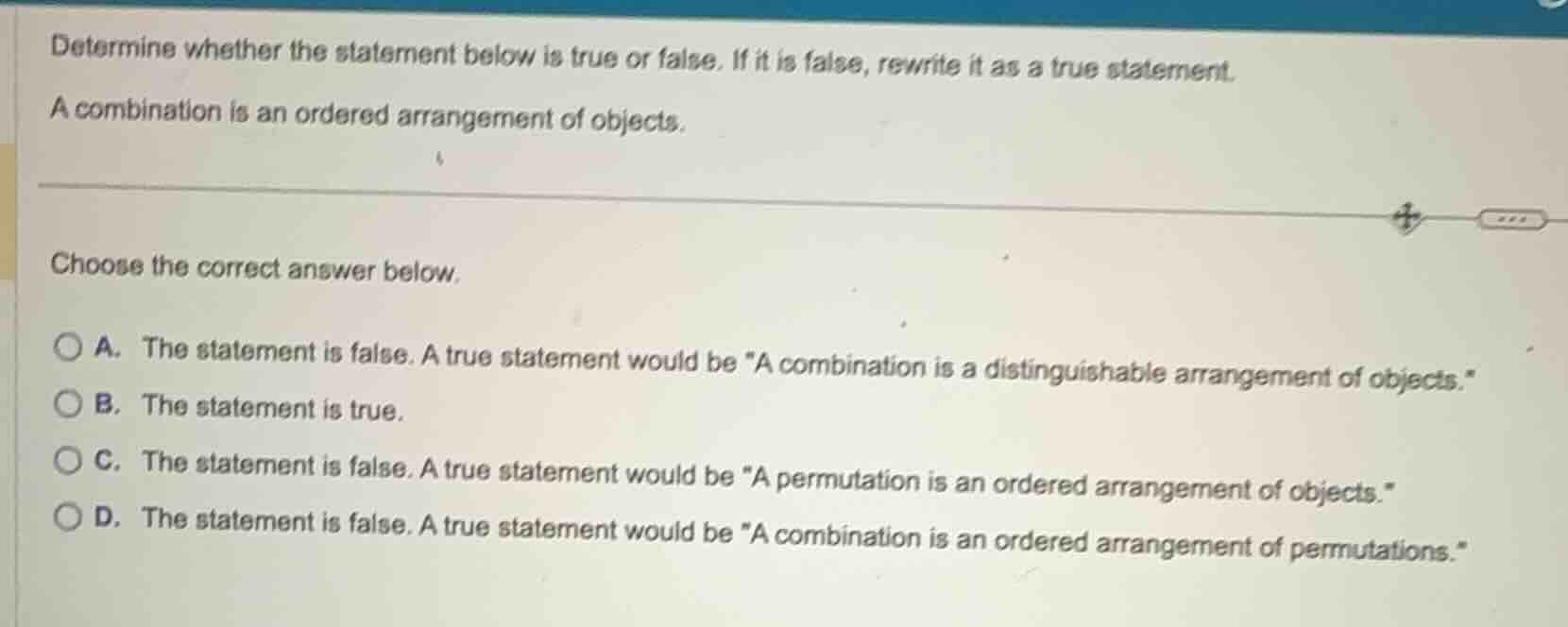 determine whether the statement below is true or false. if it is false,…