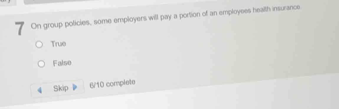 7 on group policies, some employers will pay a portion of an employees …
