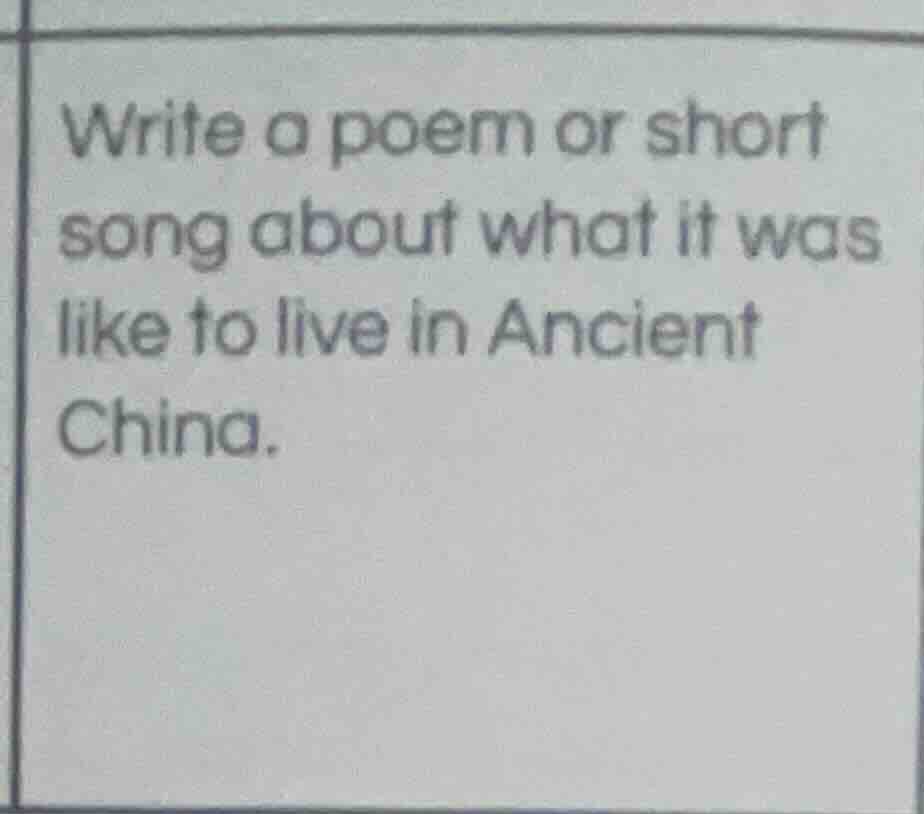 write a poem or short song about what it was like to live in ancient ch…