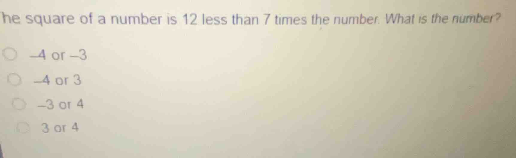 the square of a number is 12 less than 7 times the number. what is the …