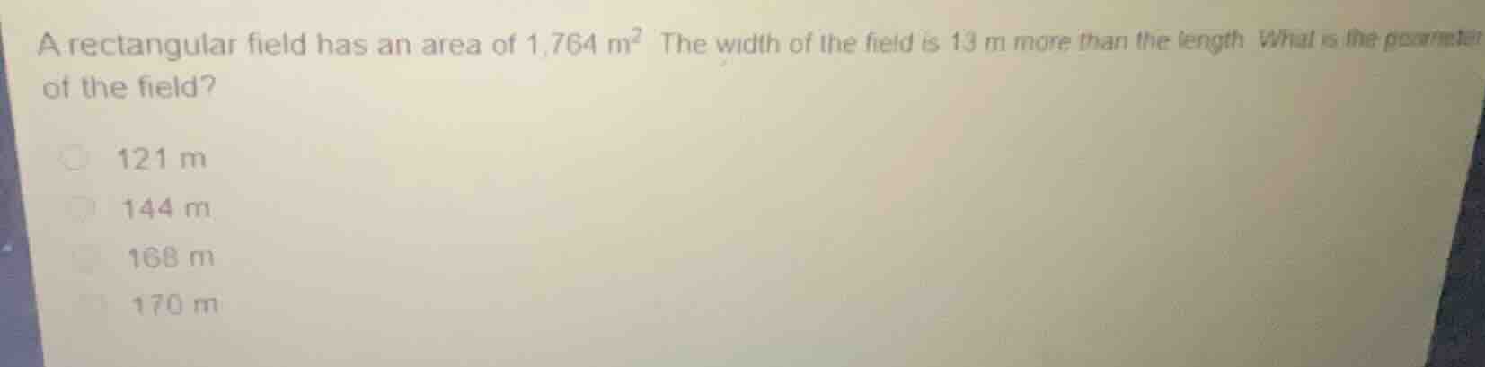 a rectangular field has an area of \\(1,764\\text{ m}^2\\). the width o…
