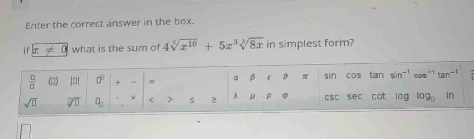 enter the correct answer in the box. if \\(x \ eq 0\\), what is the sum…