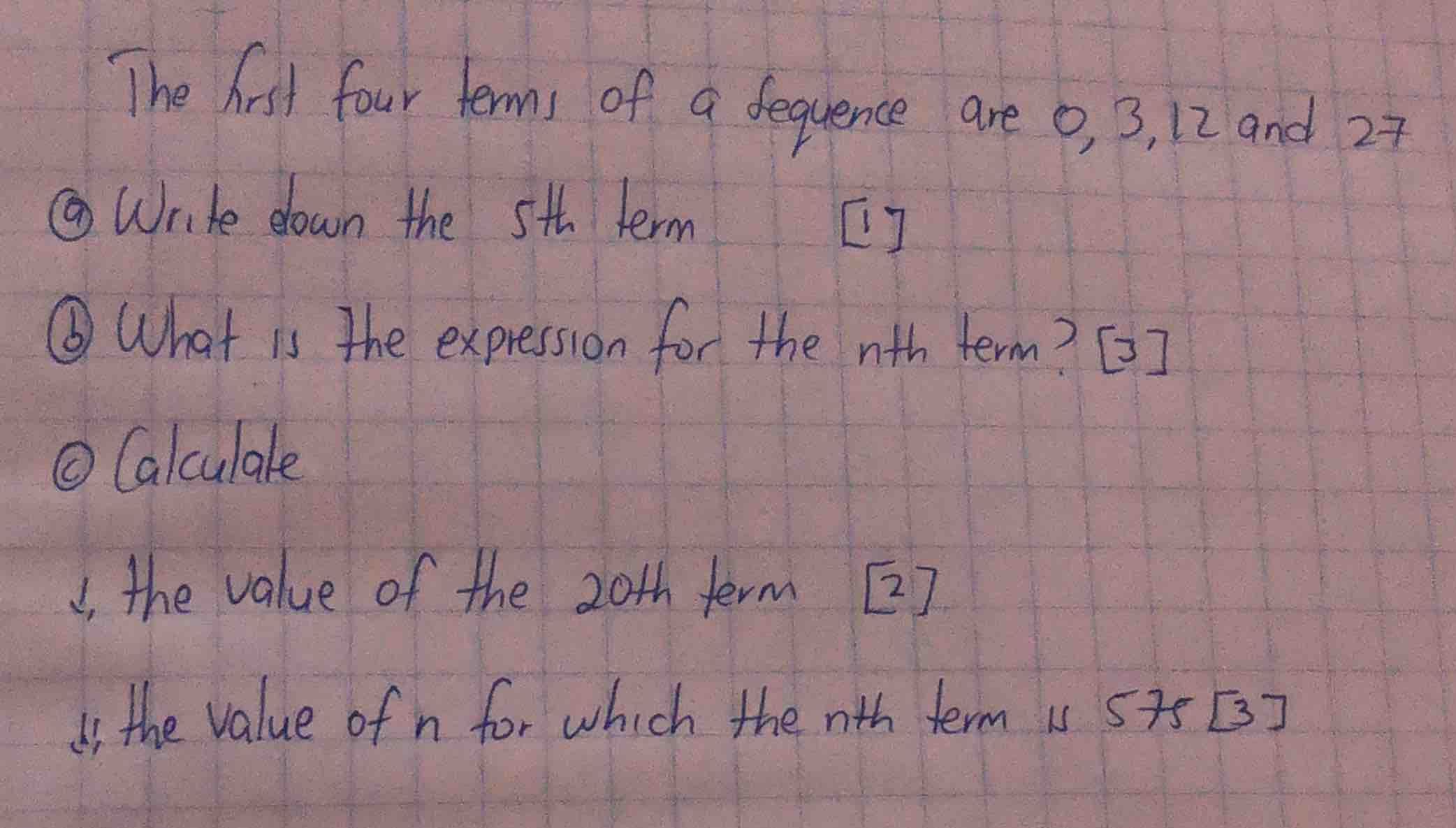 the first four terms of a sequence are 0, 3, 12 and 27 a) write down th…