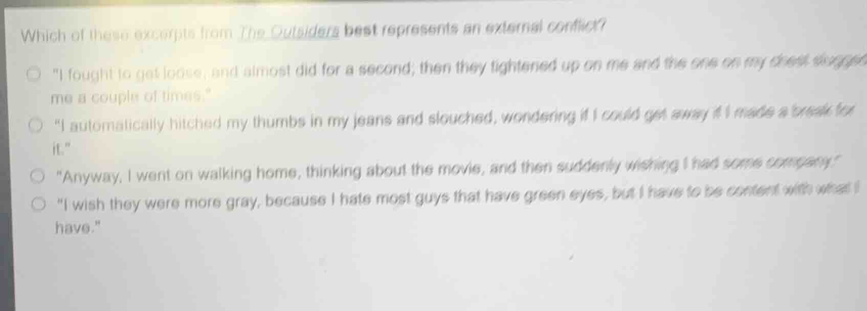 which of these excerpts from the outsiders best represents an external …